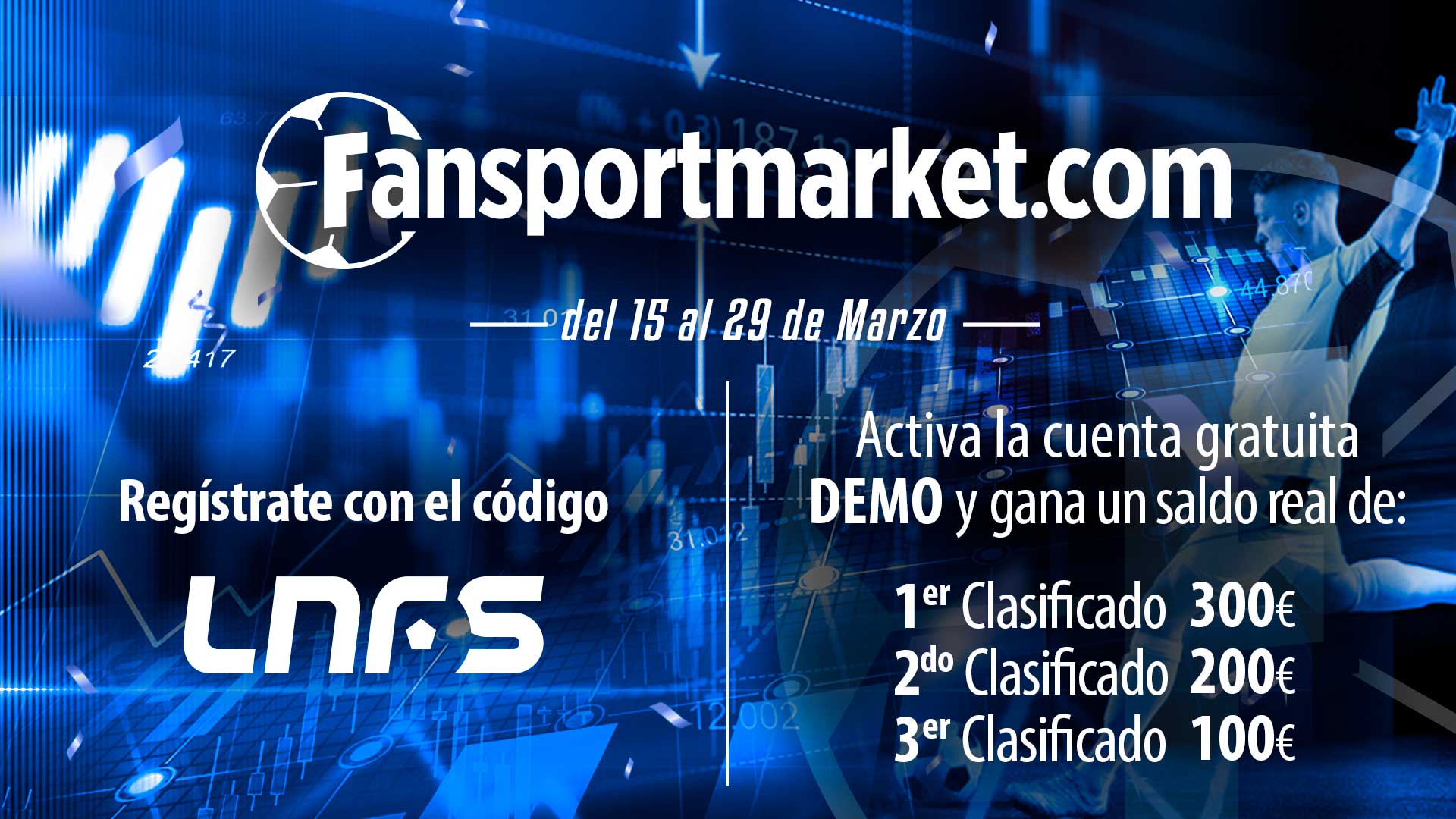 Regístrate con el código LNFS en Fansportmarket y participa en la promoción DEMO para ganar 300€.