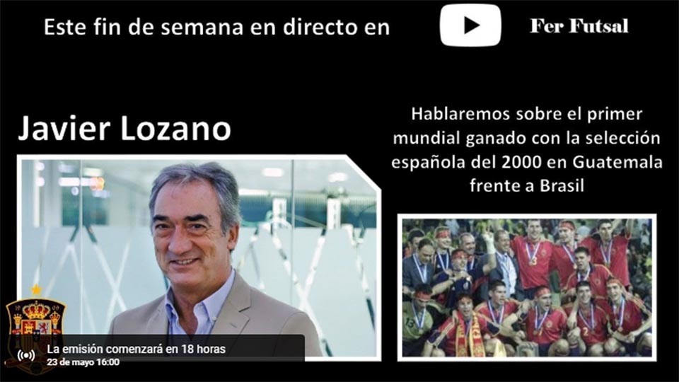 Javier Lozano charlará en el Canal de YouTube de Fer Futsal