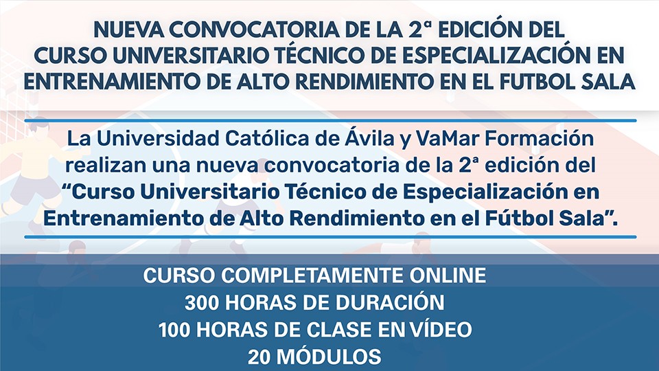 II Edición del ‘Curso Técnico Universitario de Especialización en el Entrenamiento de Alto Rendimiento de Fútbol Sala’ de VAMAR Formación